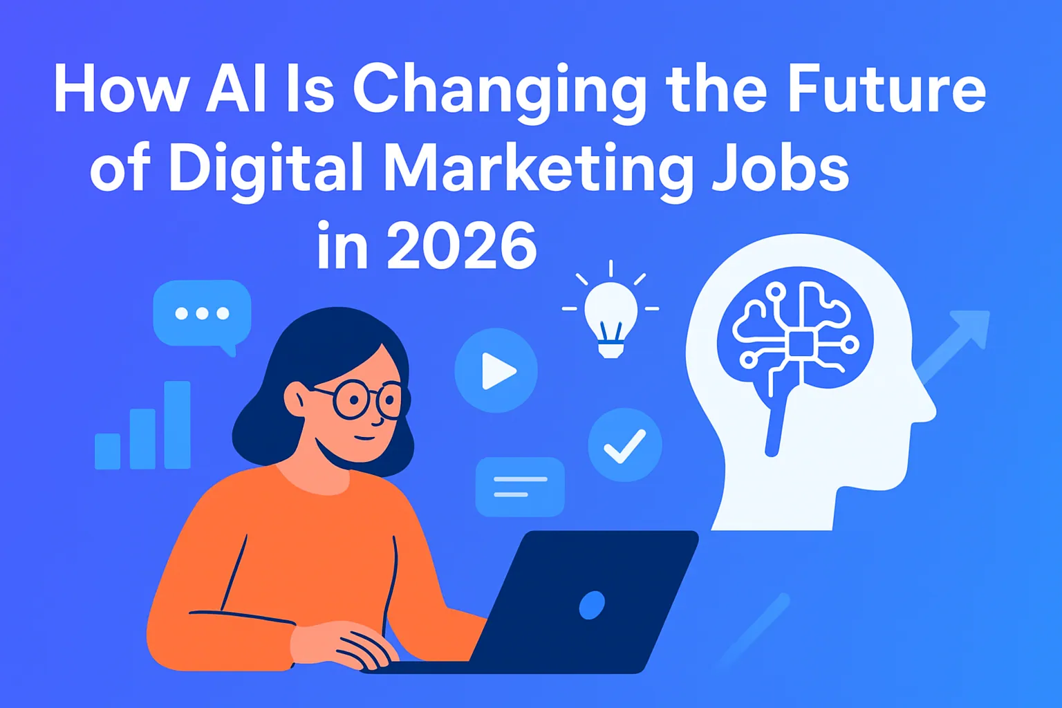 How AI Is Changing the Future of Jobs in Digital Marketing (2026 Update)